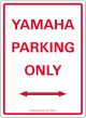 Sign 'YAMAHA PARKING ONLY', white/red, approx. 22x32cm