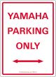 Sign 'YAMAHA PARKING ONLY', white/red, approx. 22x32cm